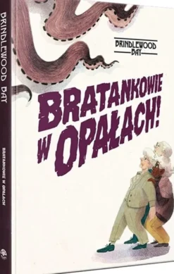 Brindlewood Bay: Bratankowie w opałach!