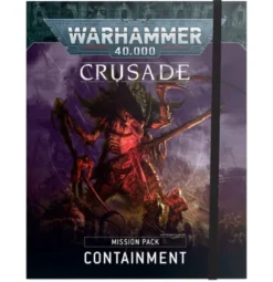 Crusade Mission Pack: Containment