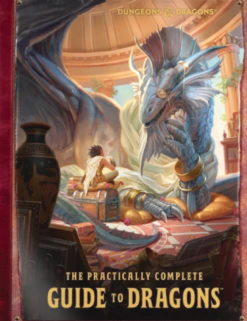D&D 5.0 : The Practically Complete Guide to Dragons