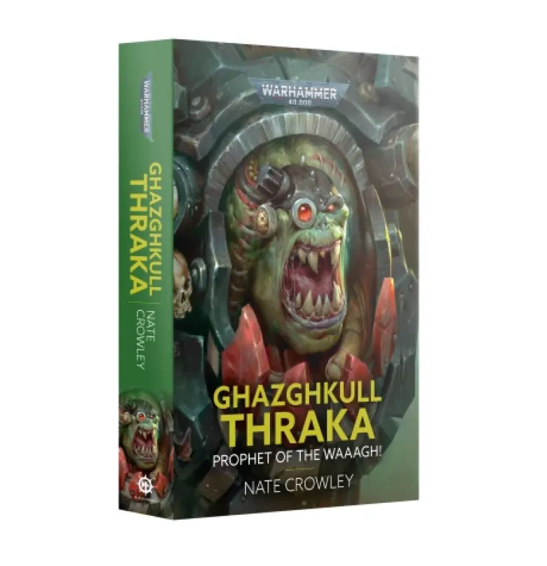 Ghazghkull Thraka: Prophet of the Waaagh! (Paperback)