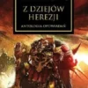 Herezja Horusa Tom X - Z Dziejów Herezji