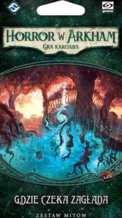 Horror w Arkham LCG: Gdzie Czeka Zagłada