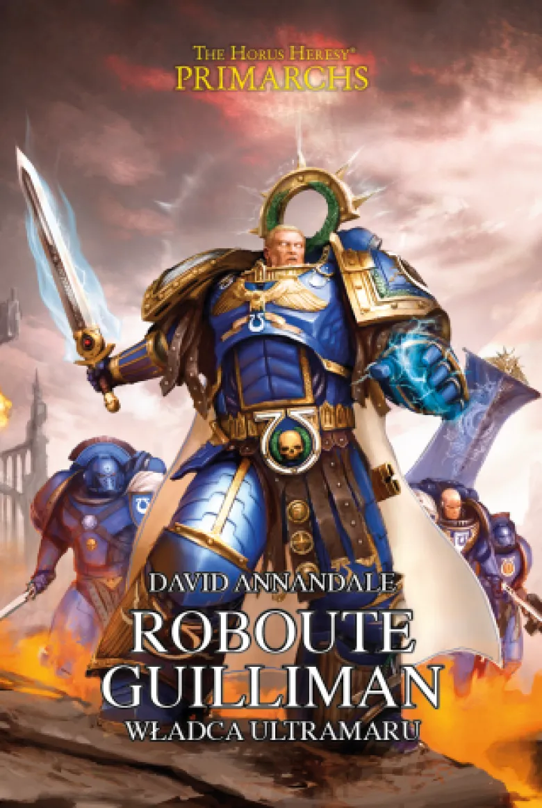 Prymarchowie Tom I - Roboute Guilliman: Władca Ultramaru