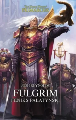 Prymarchowie Tom VI - Fulgrim: Feniks Palatyński