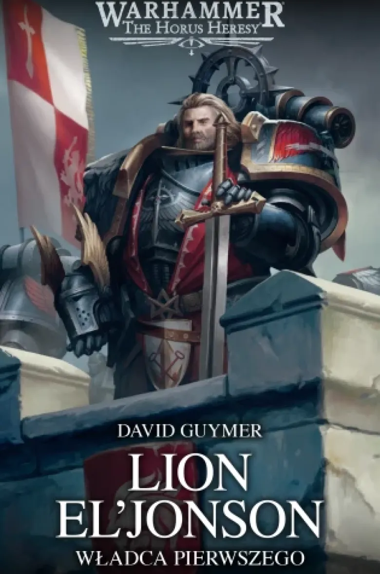 Prymarchowie Tom XIII - Lion El’Jonson: Władca Pierwszego