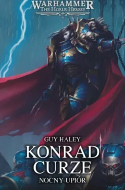 Prymarchowie Tom XII - Konrad Curze: Nocny Upiór