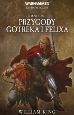 Przygody Gotreka i Felixa - Omnibus I