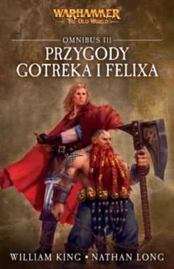 Przygody Gotreka i Felixa - Omnibus III