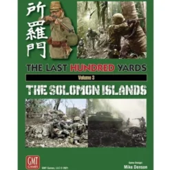 The Last Hundred Yards Volume 3: The Solomon Islands