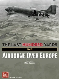 The Last Hundred Yards Volume 2: Airborne Over Europe